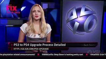 Ign Daily Fix - 19.9.2013 - Playstation 3 to Playstation 4 Game Upgrade Details Revealed