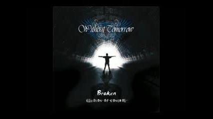 Without Tomorrow - Broken
