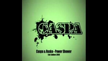 Caspa & Rusko - Power Shower
