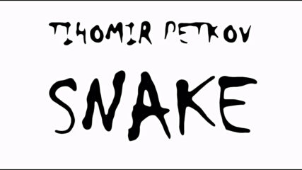 Tihomir Petkov - Snake (film Score)