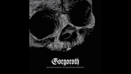 Gorgoroth - Rebirth - Quantos Possunt ad Satanitatem Trahunt 2009 