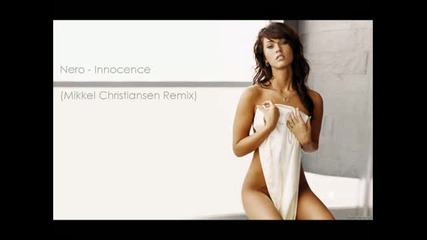Nero - Innocence (mikkel Chistiansen Remix)