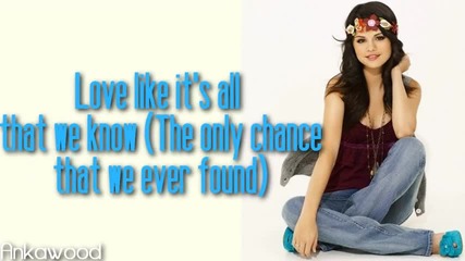 * (lyrics on the screen) * Selena Gomez - Live Like Theres No Tomorrow 