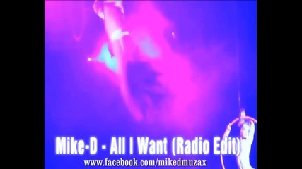 Mike-d feat. Nensi - All I Want (radio Edit)