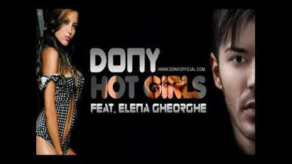 • 2о11 • Dony feat. Elena Gheorghe - Hot girls (official Radio Version)