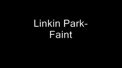 Linkin Park - Faint