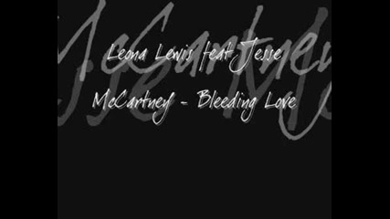 Leona Lewis Feat Jesse Mccartney -  Bleeding Love