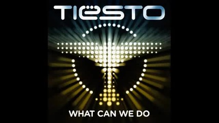 Tiesto feat. Anastacia - What Can We Do( A Deeper Love) [превод]