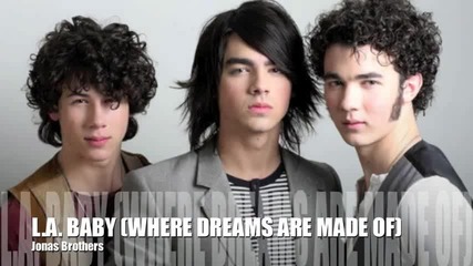 Jonas Brothers - L.a. Baby (where Dreams Are Made Of) 