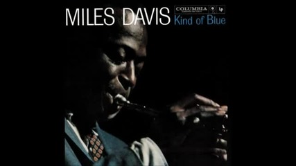 Mile Davis - Kind Of Blue (full Album) Jazz Hq Sound