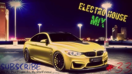 Electro House Mix 2015 Hd • Mixed By Dj Bluebeast Ft. My Girlfriend #33