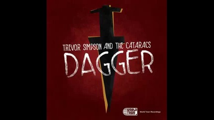 *2013* Trevor Simpson & The Cataracs - Dagger