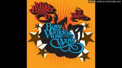 Mike Posner feat Lil Wayne - Bow Chicka Wow Wow