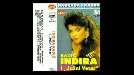 Indira Radic i juzni vetar - ugasi me