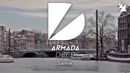 Sannie - How Long (grant Nelson Remix)