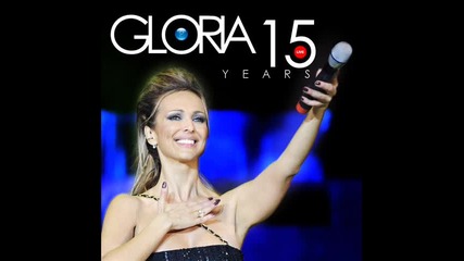 Глория - Бесни и богати 15 години на сцена 2009