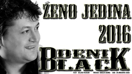 !!! Black Deni 2016 - Zeno Jedina - Prevod