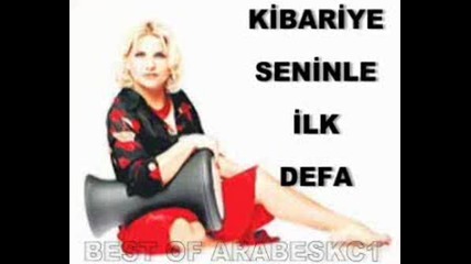 Kibariye - Seninle Ilk Defa