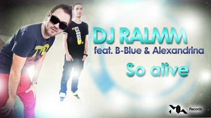 * Румънско * Dj Ralmm feat B. Blu Alexandrina - So alive