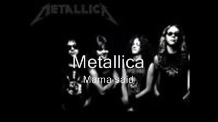 Metallica - Mama Said (lyrics)
