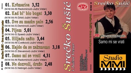 Srecko Susic - Samo mi se vrati