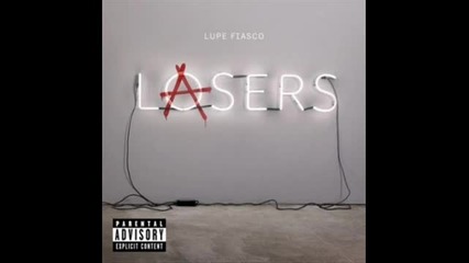 Lupe Fiasco [feat. Mdma] - Beautiful Lasers (two Ways)