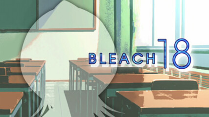 Bleach - Episode 18 [bg Sub][1080p][viz Blu-ray]