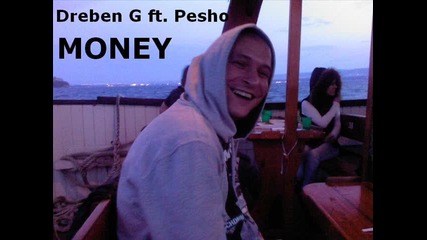 Dreben G ft. Pesho - Money 