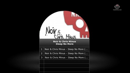 Noir & Chris Minus - Sleep No More Neurotraxx Deluxe