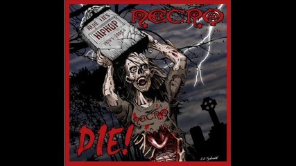 Necro - Die 