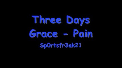 Three Days Grace - Pain (with Lyrics)