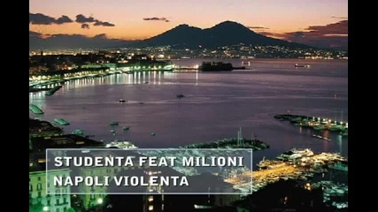 Studenta feat Milioni - Napoli Violenta