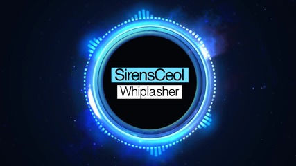 Sirensceol - Whiplasher