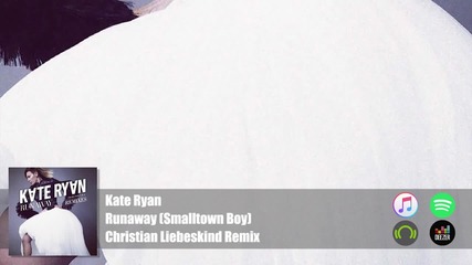 Kate Ryan - Runaway (smalltown Boy) Christian Liebeskind Remix
