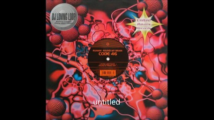 Code 46 - Runnin Round My Brain (loving Loop Remix) 1999