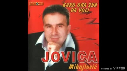 Jovica Mihajlovic - Kako ona zna da voli - (audio 2000)