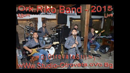 1.ork.riko Band - Riko Tallava Kristiqn ( ™ D j.o t r o v a t a.s t i l ™ ).03.09.2015