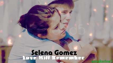 11. Превод!!! Selena Gomez - Love Will Remember