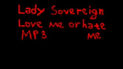 Lady Sovereing - Love Me Or Hate Me