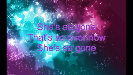 Бг превод!!! [ Lemonade Mouth ] Naomi Scott - She's So Gone + Lyrics
