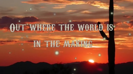 Out Where The West Begins - A Hero For The World - Fan lyric video