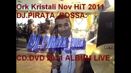 13.ork Kristali Hit 2011.album dj.pirata