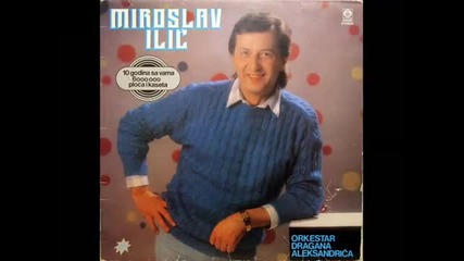 Miroslav Ilic-izdala si srce