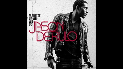 ! Н о В о ! Jason Derulo - Make It Up As We Go