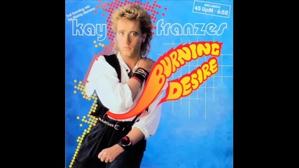 kay franzes--burning desire[maxi]