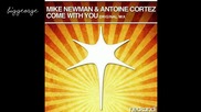 Mike Newman And Antoine Cortez - Come With You ( Original Mix ) [high quality]