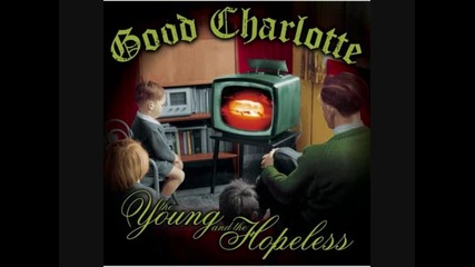 Good Charlotte - The Young And The Hopeless 