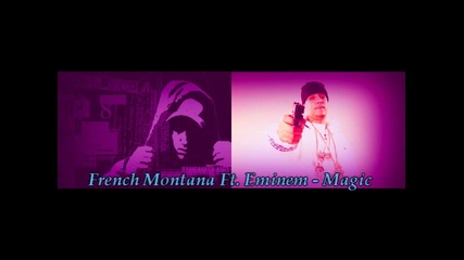 French Montana Ft. Eminem - Magic 2010