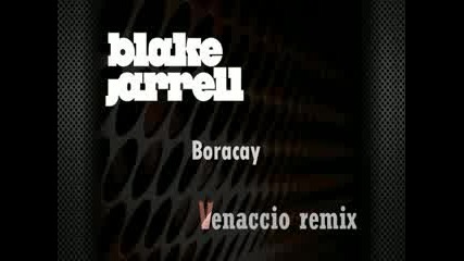 Blake Jarrell - Boracay (venaccio remix)