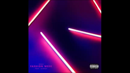 *2017* Wale ft. G Eazy - Fashion Week